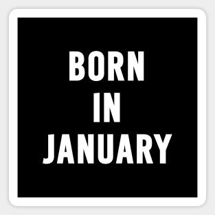 Born in January Text Magnet